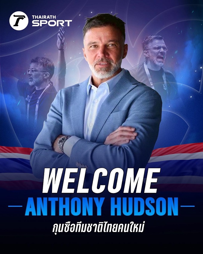 Anthony Hudson chính thức làm HLV trưởng đội tuyển Thái Lan